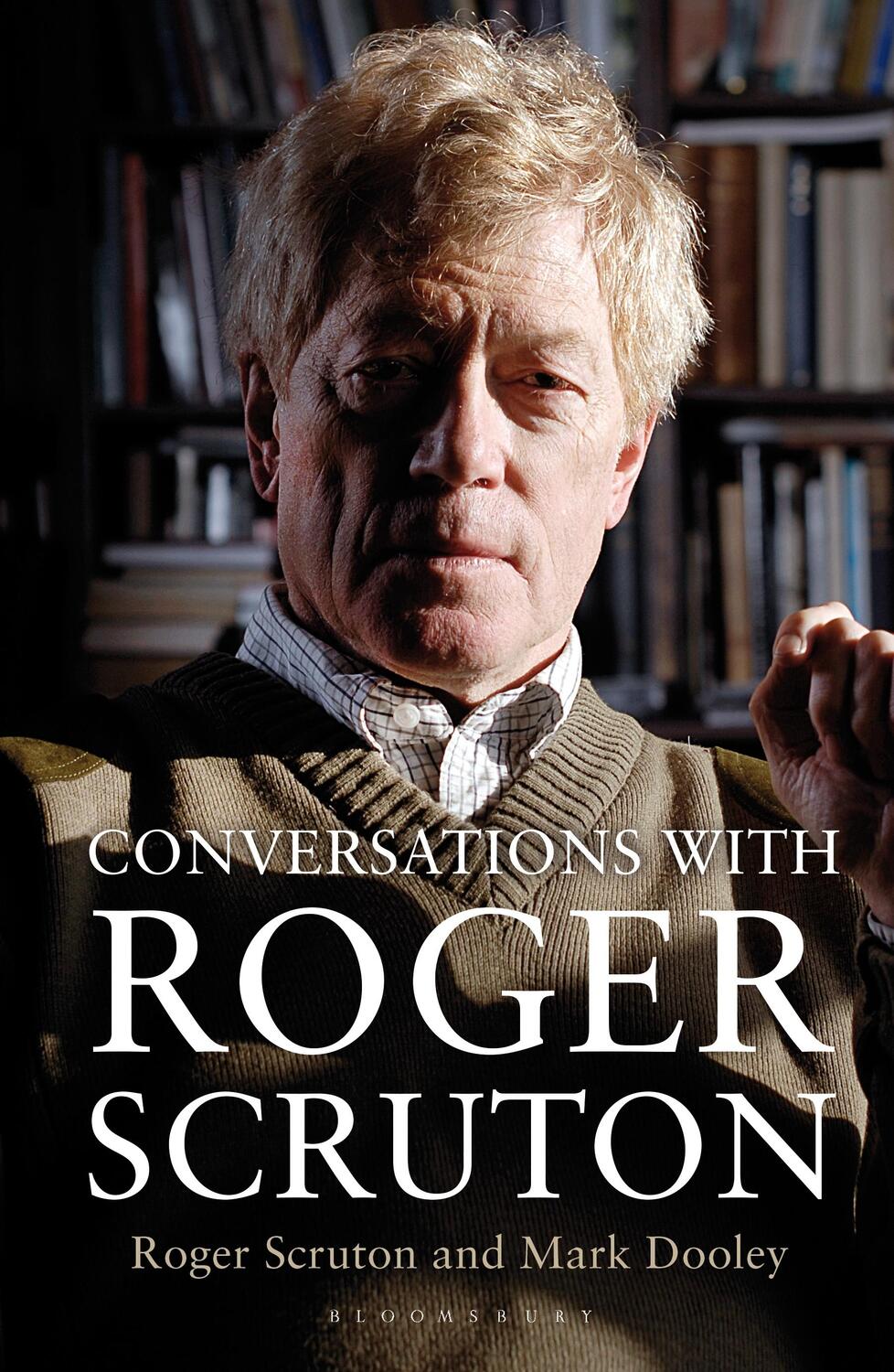 Autor: 9781472917096 | Conversations with Roger Scruton | Mark Dooley (u. a.) | Buch | 2016