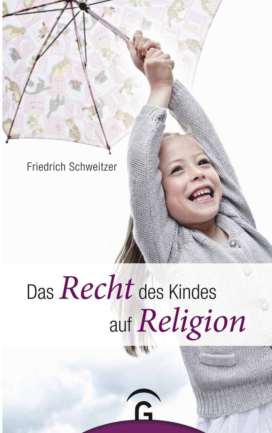 Cover: 9783579085005 | Das Recht des Kindes auf Religion | Friedrich Schweitzer | Taschenbuch
