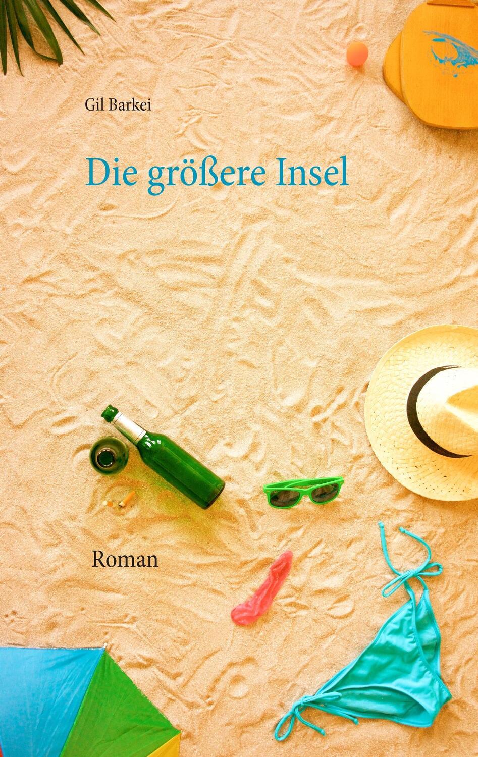 Cover: 9783739228426 | Die größere Insel | Gil Barkei | Taschenbuch | Books on Demand