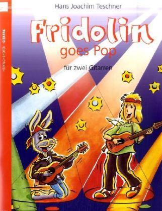Cover: 9790204424597 | Fridolin goes Pop, für 2 Gitarren, Spielpartitur. Bd.1 | Teschner