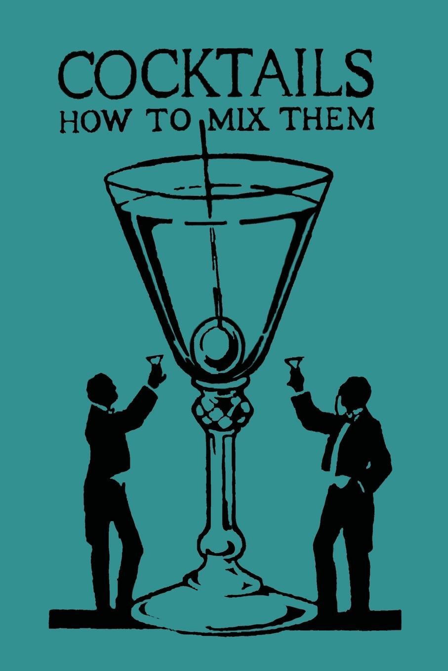 Cover: 9781614278320 | Cocktails | How to Mix Them | Robert Vermeire | Taschenbuch | Englisch
