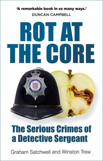 Cover: 9780750996181 | Rot at the Core | The Serious Crimes of a Detective Sergeant | Buch