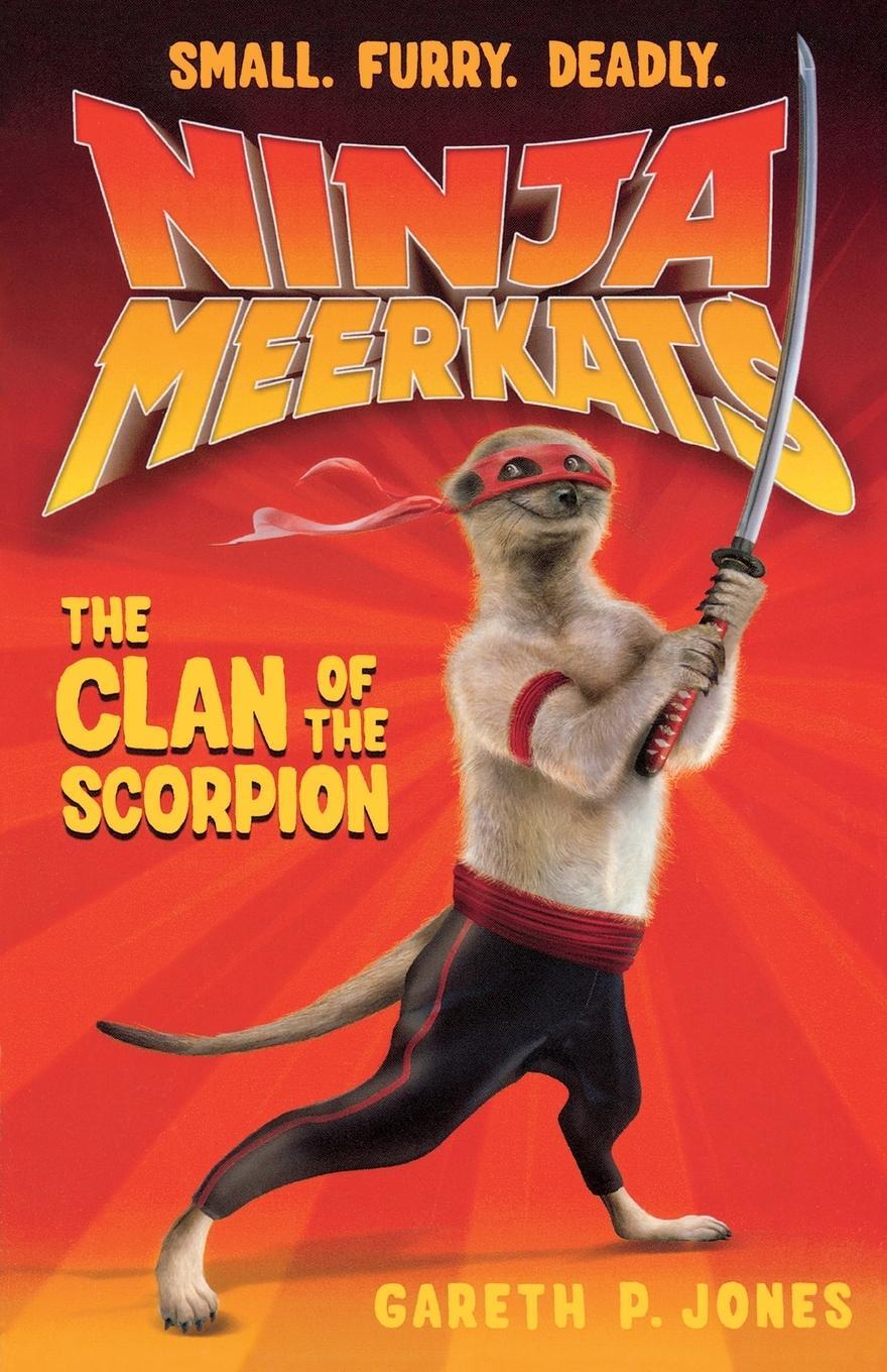 Cover: 9781250016645 | Ninja Meerkats (#1) | The Clan of the Scorpion | Gareth Jones | Buch