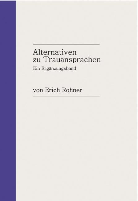 Cover: 9783833459559 | Alternativen zu Trauansprachen | Ein Ergänzungsband | Erich Rohner