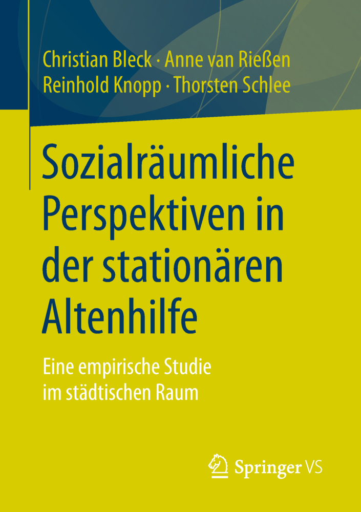 Cover: 9783658195410 | Sozialräumliche Perspektiven in der stationären Altenhilfe | Buch | VI