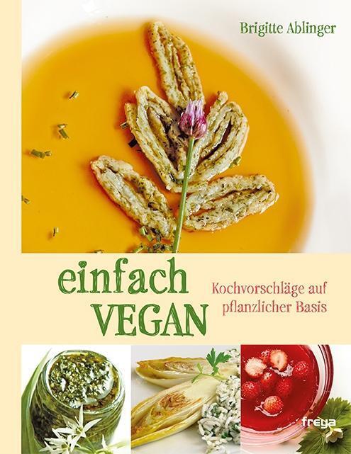 Cover: 9783990251621 | Einfach vegan | Brigitte Ablinger | Taschenbuch | 160 S. | Deutsch
