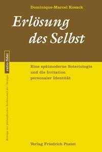 Cover: 9783791734637 | Erlösung des Selbst | Dominique-Marcel Kosack | Taschenbuch | 360 S.