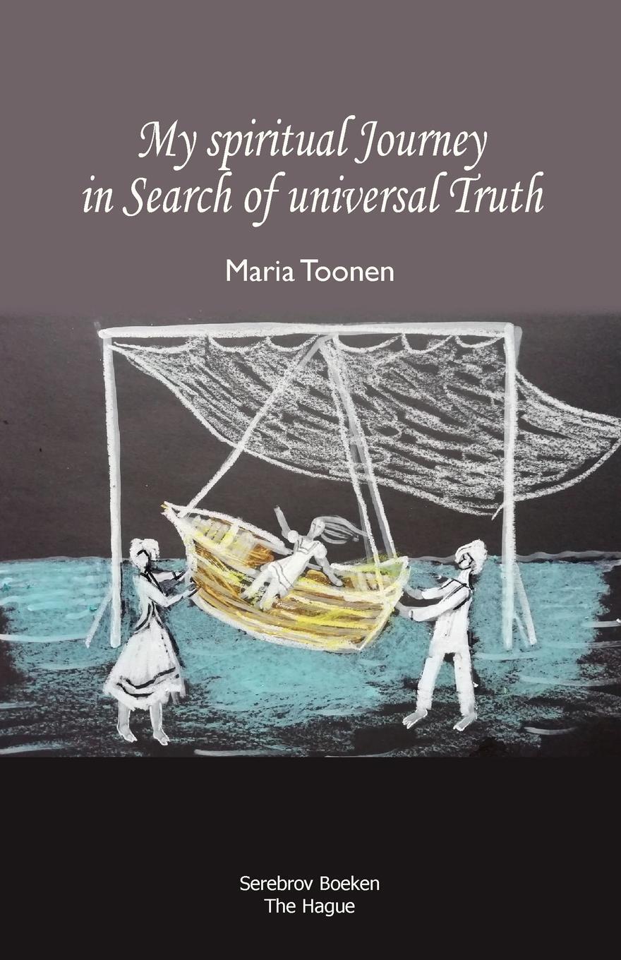 Cover: 9789083267623 | My spiritual Journey in Search of universal Truth | Maria Toonen