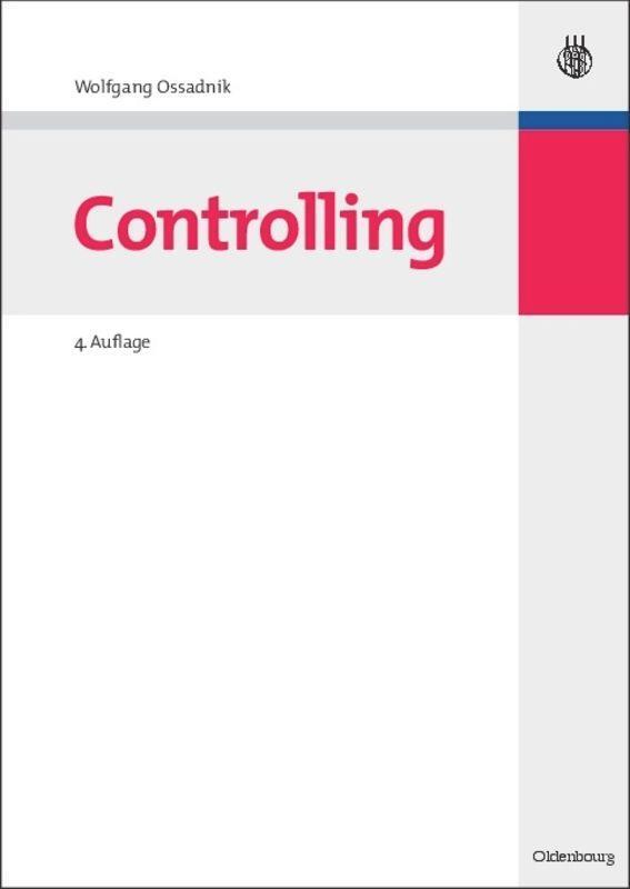 Cover: 9783486586213 | Controlling | Wolfgang Ossadnik | Taschenbuch | ISSN | Paperback