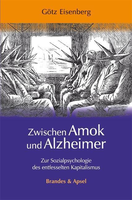 Cover: 9783955581084 | Zwischen Amok und Alzheimer | Götz Eisenberg | Taschenbuch | Deutsch