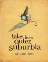 Cover: 9781840113136 | Tales From Outer Suburbia | Shaun Tan | Buch | Englisch | 2009