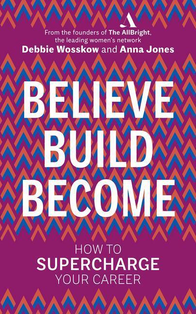 Cover: 9780753554012 | Believe Build Become: How to Supercharge Your Career | Wosskow (u. a.)