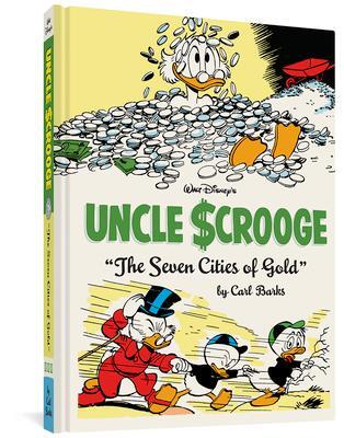 Cover: 9781606997956 | Walt Disney's Uncle Scrooge the Seven Cities of Gold | Carl Barks
