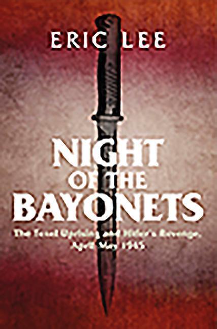 Cover: 9781784384685 | Night of the Bayonets | Eric Lee | Buch | Gebunden | Englisch | 2020