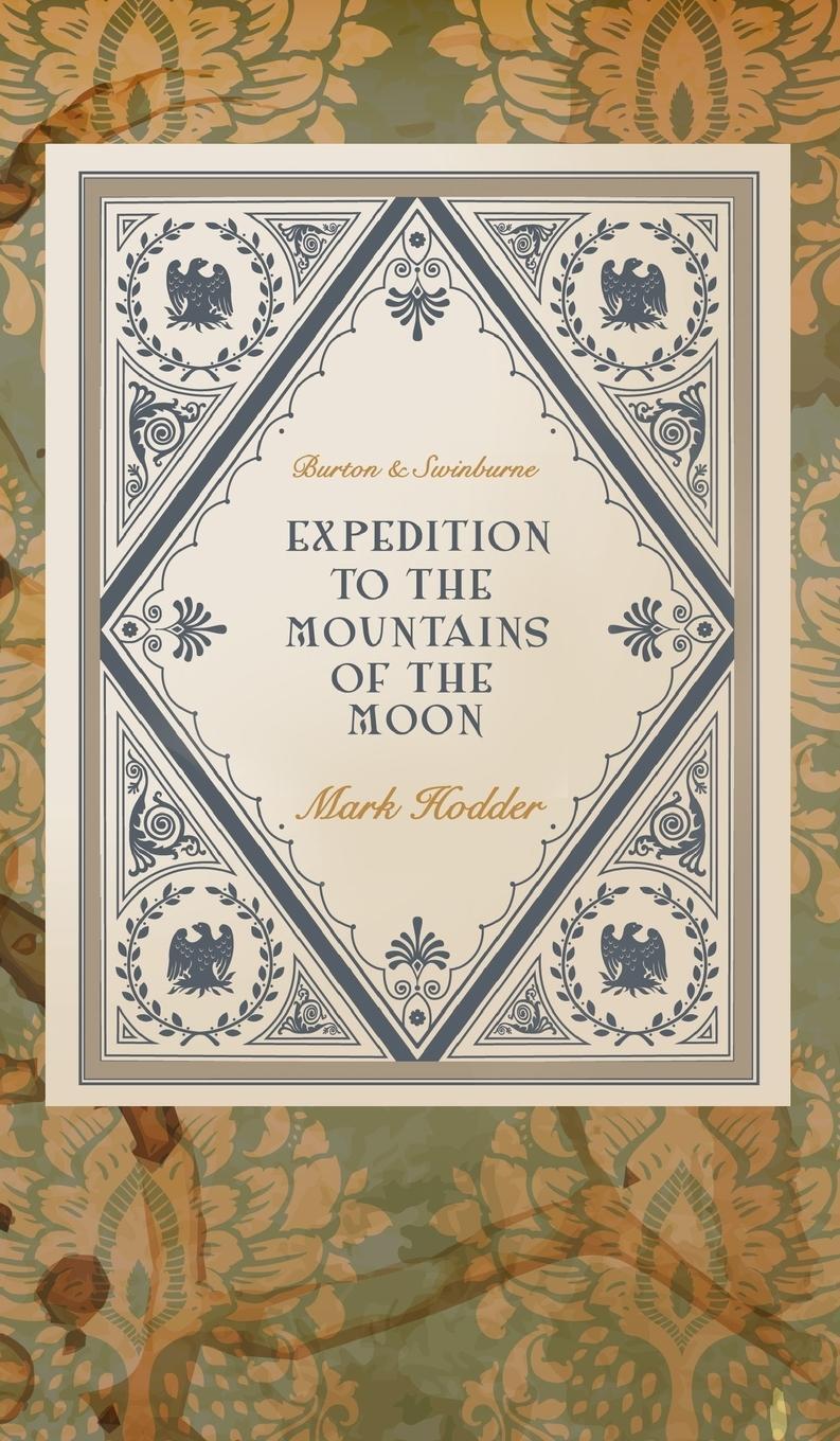 Cover: 9781907777769 | Expedition to the Mountains of the Moon | Mark Hodder | Buch | 2012