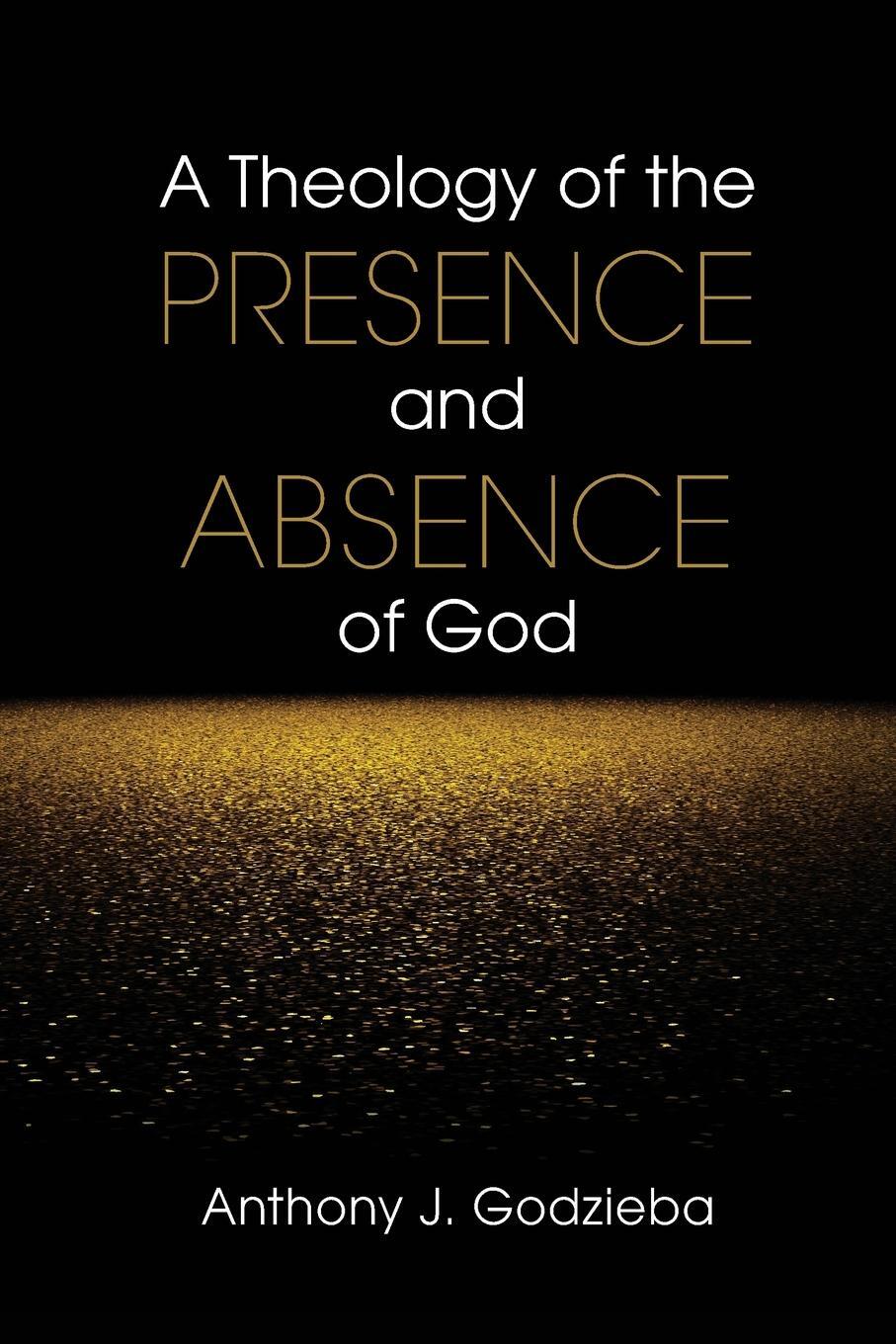 Cover: 9780814663585 | Theology of the Presence and Absence of God | Anthony J Godzieba