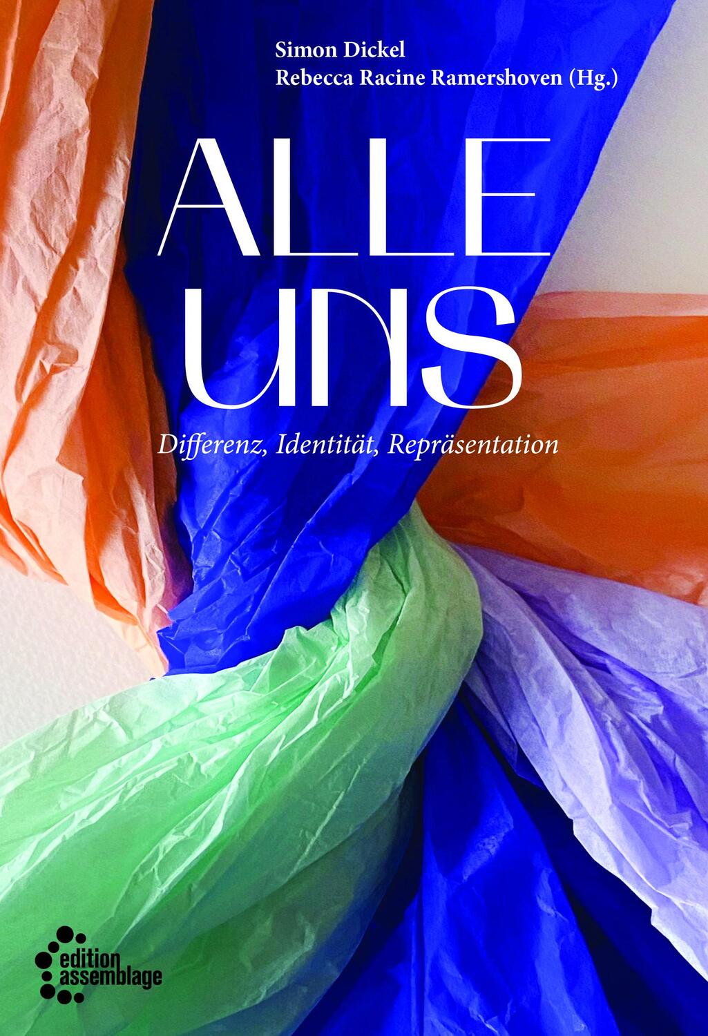 Cover: 9783960421306 | Alle Uns | Differenz, Identität, Repräsentation | Simon Dickel (u. a.)