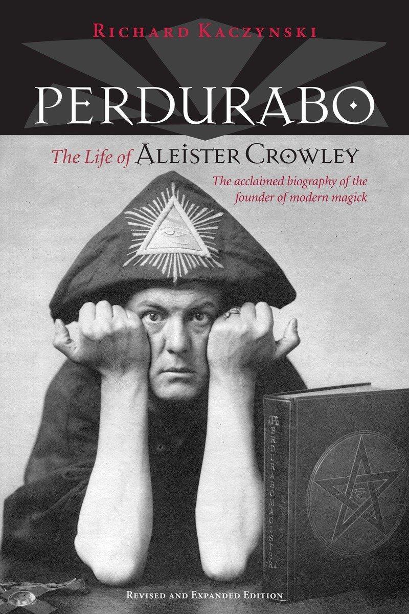 Cover: 9781556438998 | Perdurabo, Revised and Expanded Edition: The Life of Aleister Crowley