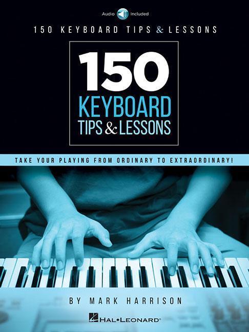 Cover: 9781540014450 | 150 Keyboard Tips &amp; Lessons | Mark Harrison | Piano Instruction | 2018