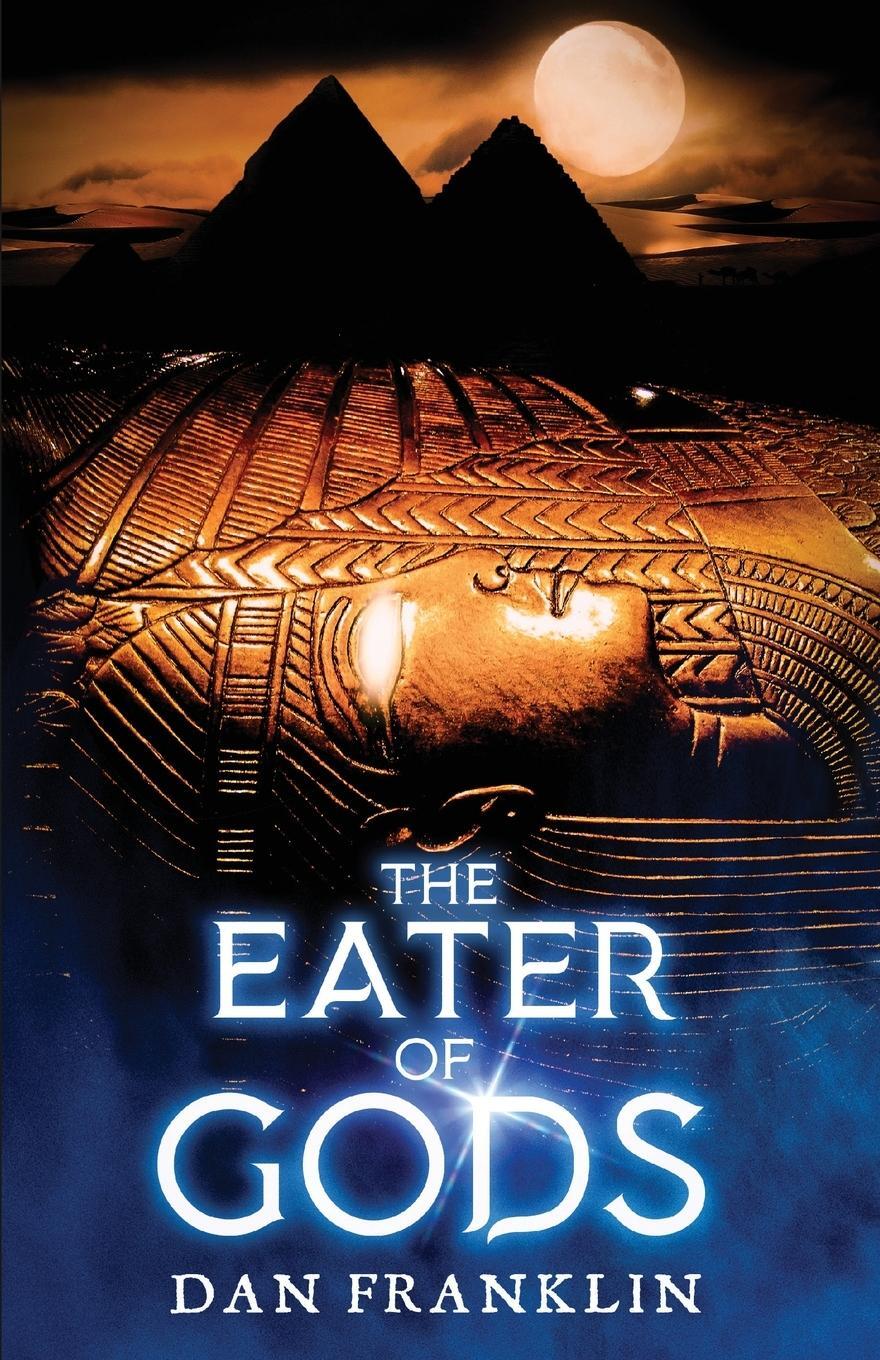 Cover: 9781587678578 | The Eater of Gods | Dan Franklin | Taschenbuch | Paperback | Englisch