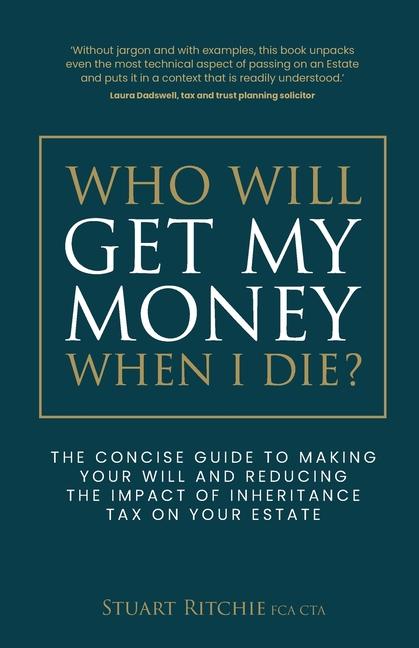 Cover: 9781781337776 | Who Will Get My Money When I Die? | Stuart Ritchie | Taschenbuch