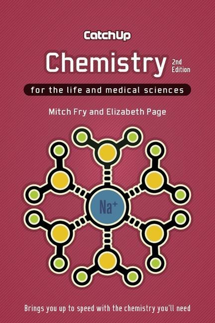 Cover: 9781904842897 | Catch Up Chemistry, second edition | For the Life and Medical Sciences