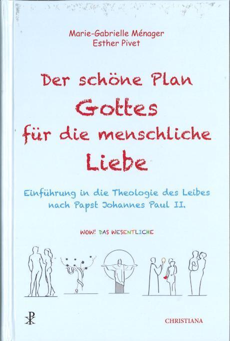 Cover: 9783717113614 | Der schöne Plan Gottes für die menschliche Liebe | Ménager (u. a.)