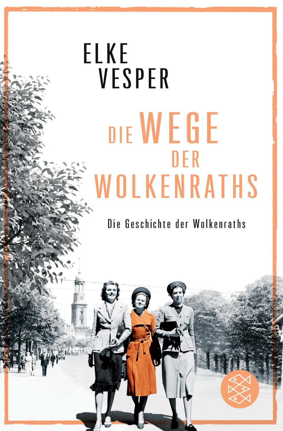 Cover: 9783596703210 | Die Wege der Wolkenraths | Band 3 | Elke Vesper | Taschenbuch | 576 S.
