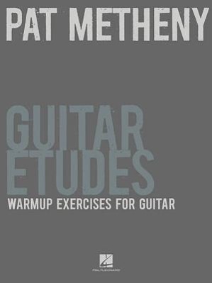 Cover: 9781458411730 | Pat Metheny Guitar Etudes | Warmup Exercises for Guitar | Taschenbuch