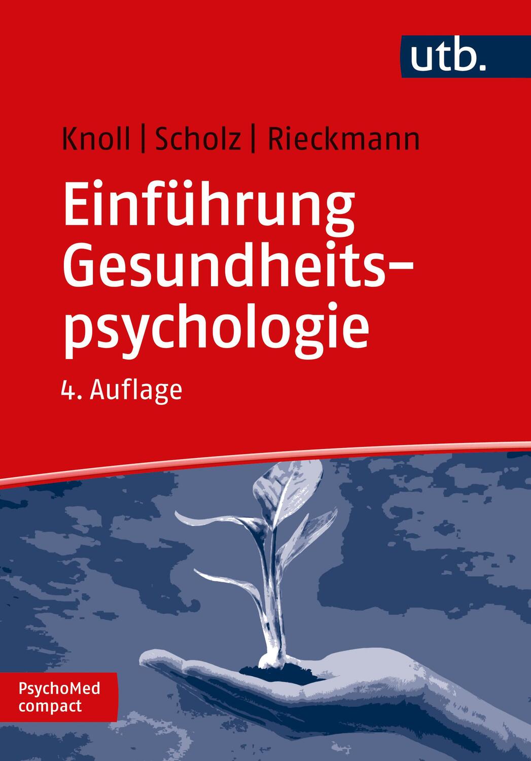 Cover: 9783825247454 | Einführung Gesundheitspsychologie | Nina Knoll (u. a.) | Taschenbuch