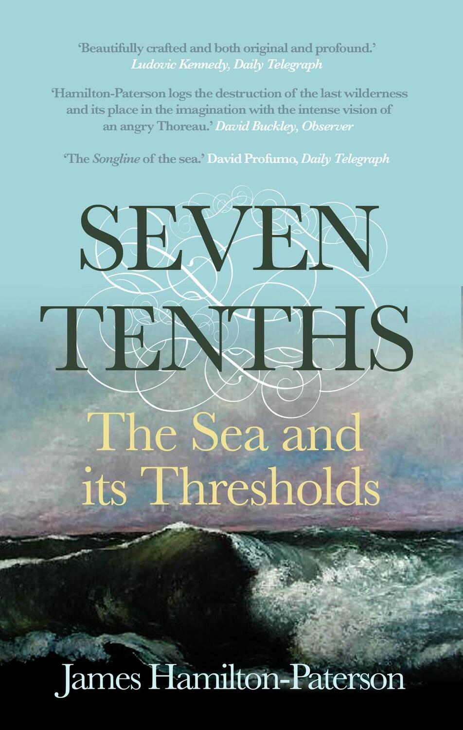 Cover: 9780571229383 | Seven-Tenths | The Sea and its Thresholds | James Hamilton-Paterson
