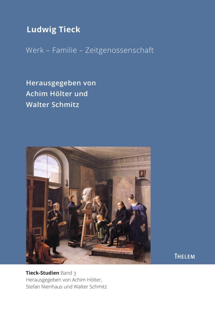 Cover: 9783959084475 | Ludwig Tieck | Werk - Familie - Zeitgenossenschaft | Stefan Nienhaus