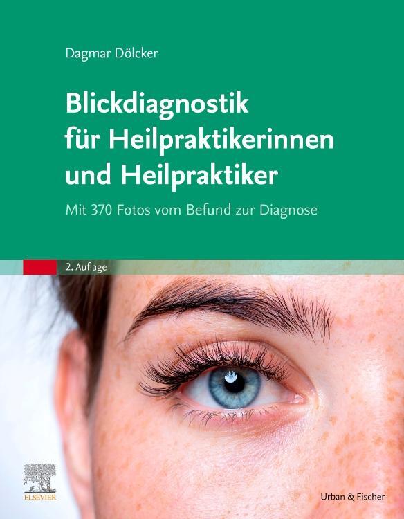 Cover: 9783437587368 | Blickdiagnostik für Heilpraktikerinnen und Heilpraktiker | Dölcker
