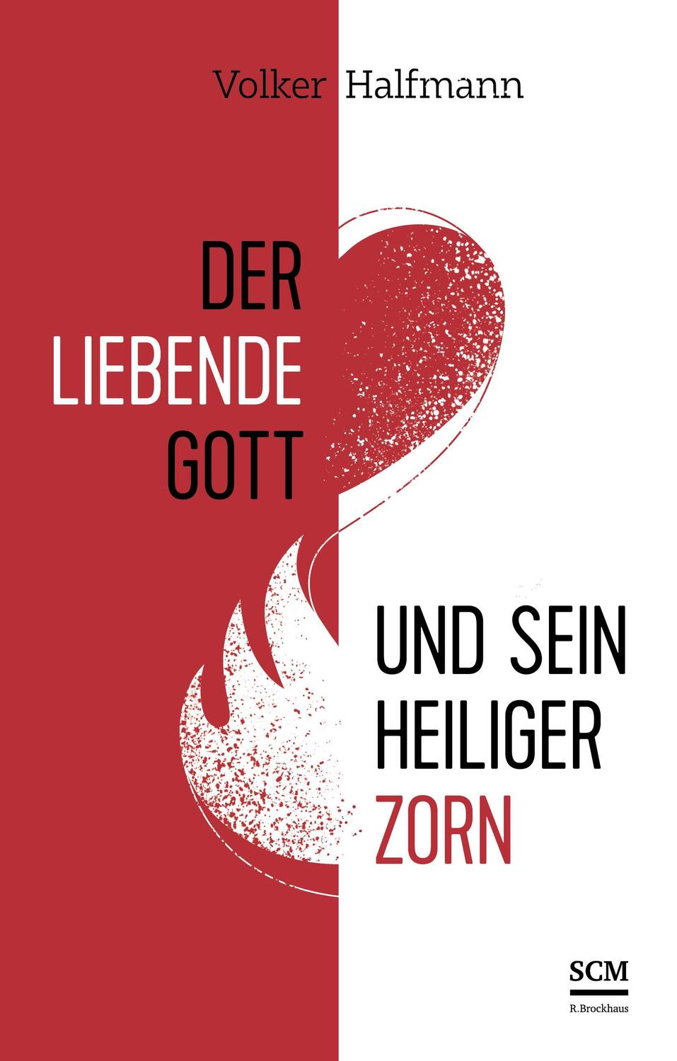 Cover: 9783417241792 | Der liebende Gott und sein heiliger Zorn | Volker Halfmann | Buch