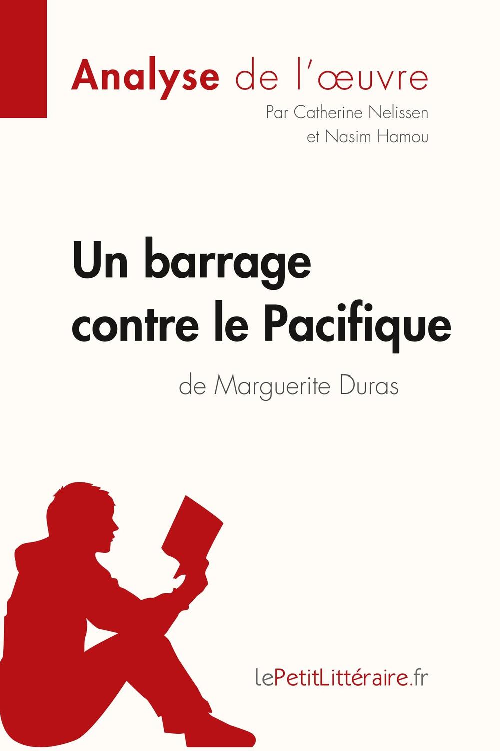 Cover: 9782806291608 | Un barrage contre le Pacifique de Marguerite Duras (Analyse de...