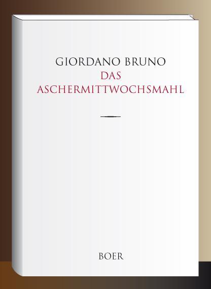 Cover: 9783966622066 | Das Aschermittwochsmahl | Giordano Bruno | Buch | 212 S. | Deutsch