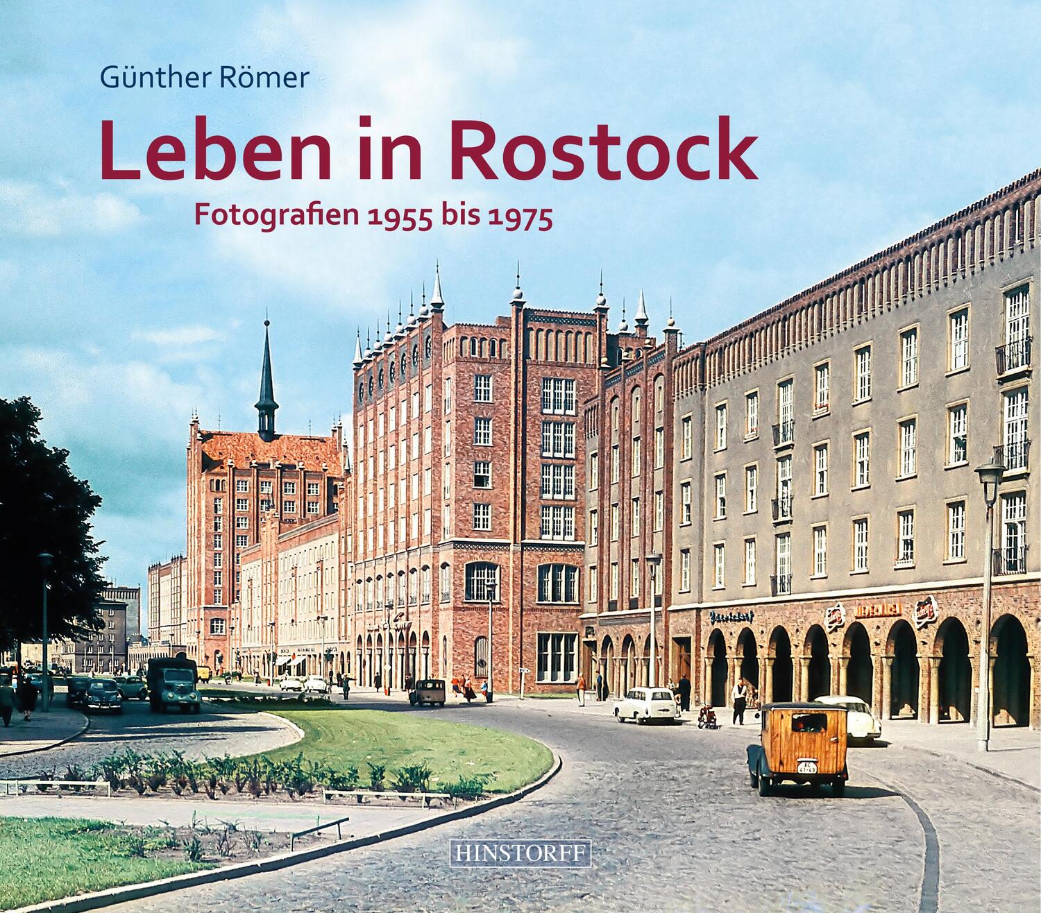 Cover: 9783356021929 | Leben in Rostock | Fotografien 1955-1975 | Günther Römer | Buch | 2018