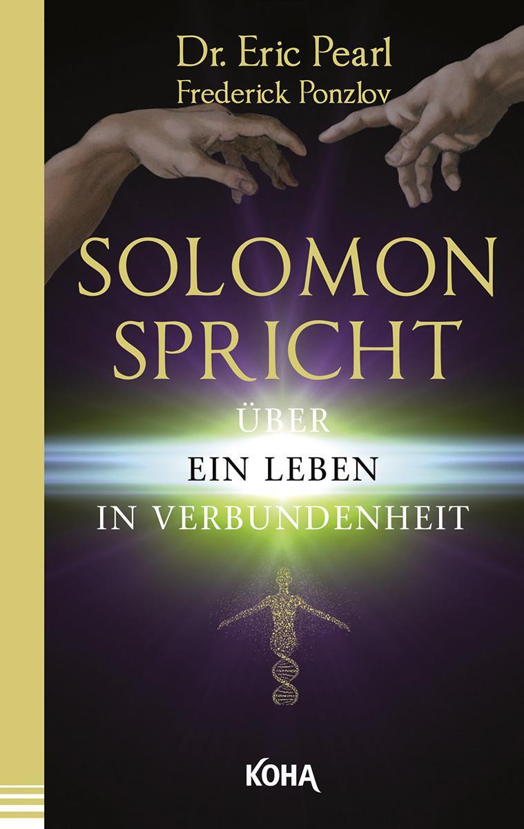 Cover: 9783867283175 | Solomon spricht über ein Leben in Verbundenheit | Eric Pearl | Buch
