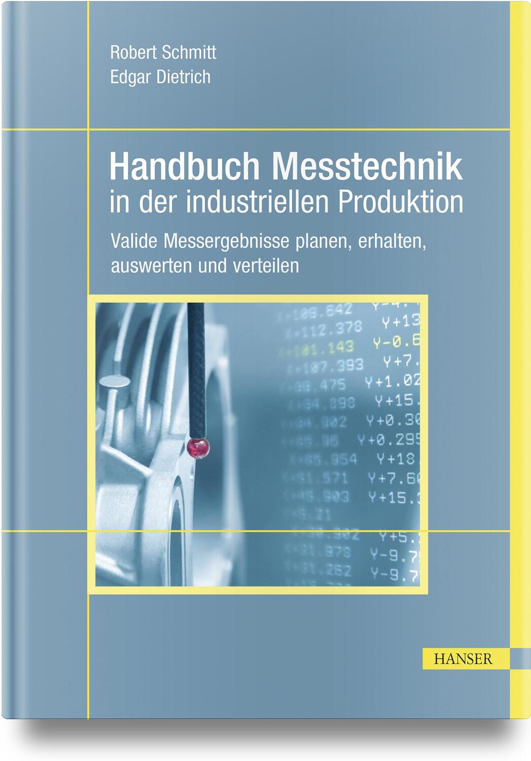Cover: 9783446465596 | Handbuch Messtechnik in der industriellen Produktion | Schmitt (u. a.)