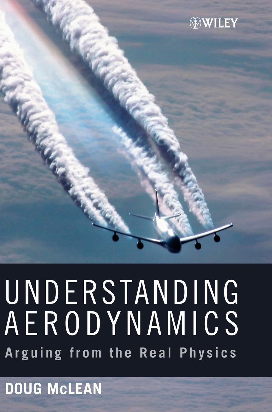 Cover: 9781119967514 | Understanding Aerodynamics | Arguing from the Real Physics | Mclean