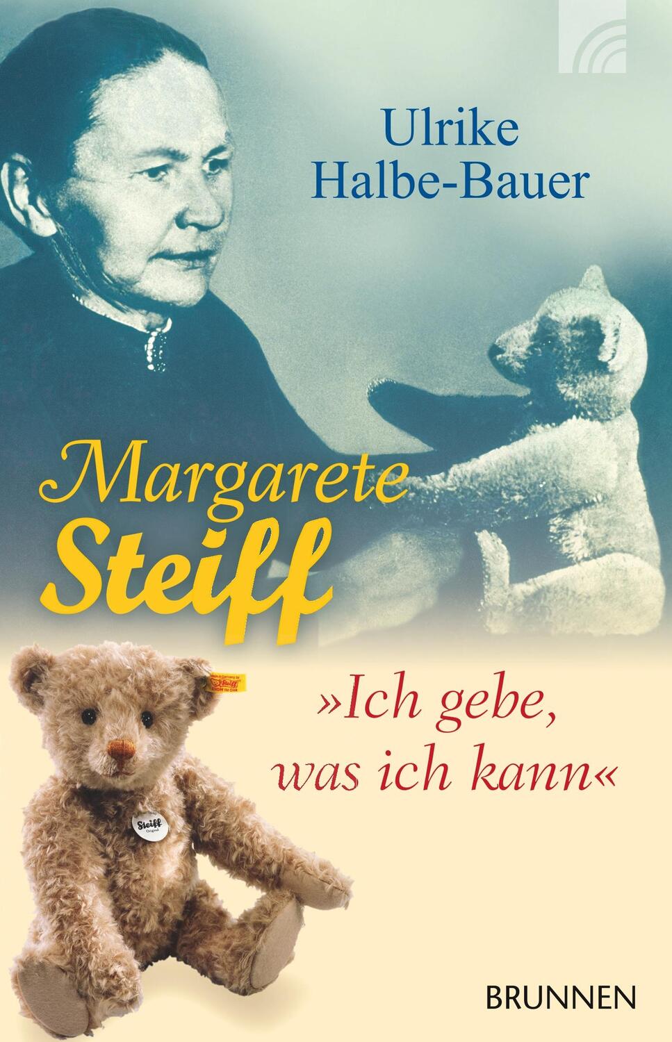Cover: 9783765542176 | Margarete Steiff | Ich gebe, was ich kann | Ulrike Halbe-Bauer | Buch