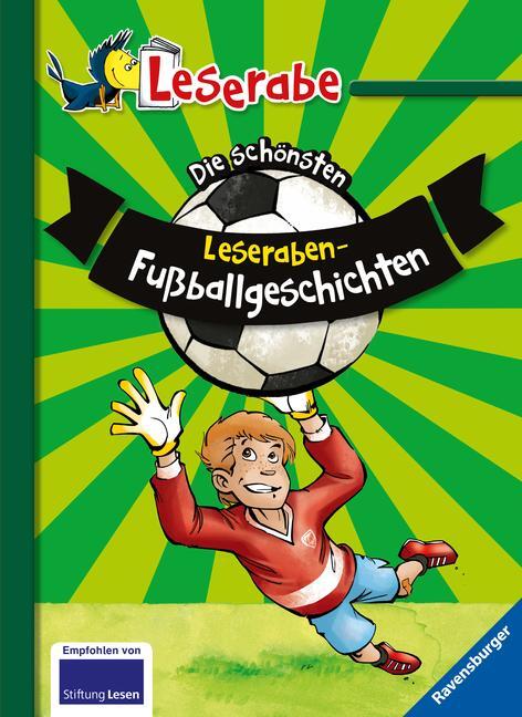 Cover: 9783473361359 | Die schönsten Leseraben-Fußballgeschichten - Leserabe 2. Klasse -...