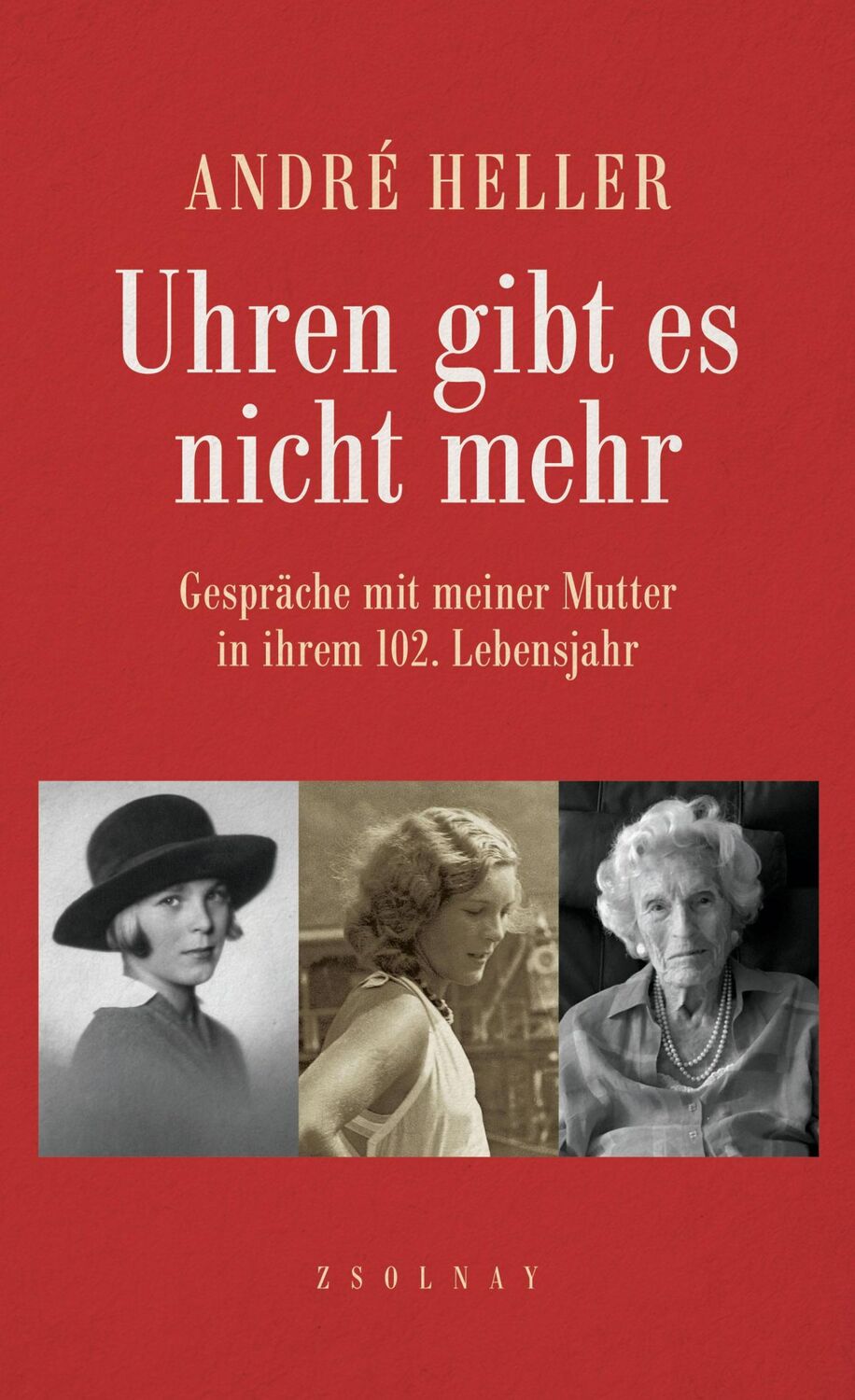 Cover: 9783552058316 | Uhren gibt es nicht mehr | André Heller | Buch | Mit Abbildungen