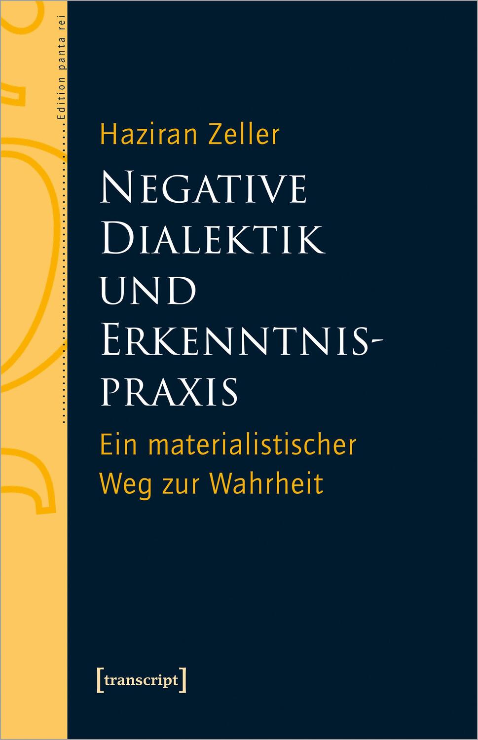 Cover: 9783837672565 | Negative Dialektik und Erkenntnispraxis | Haziran Zeller | Taschenbuch