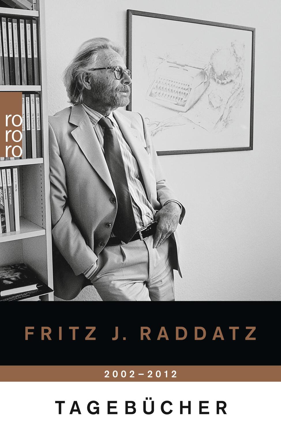 Cover: 9783499268304 | Tagebücher 2002 - 2012 | Fritz J. Raddatz | Taschenbuch | Deutsch