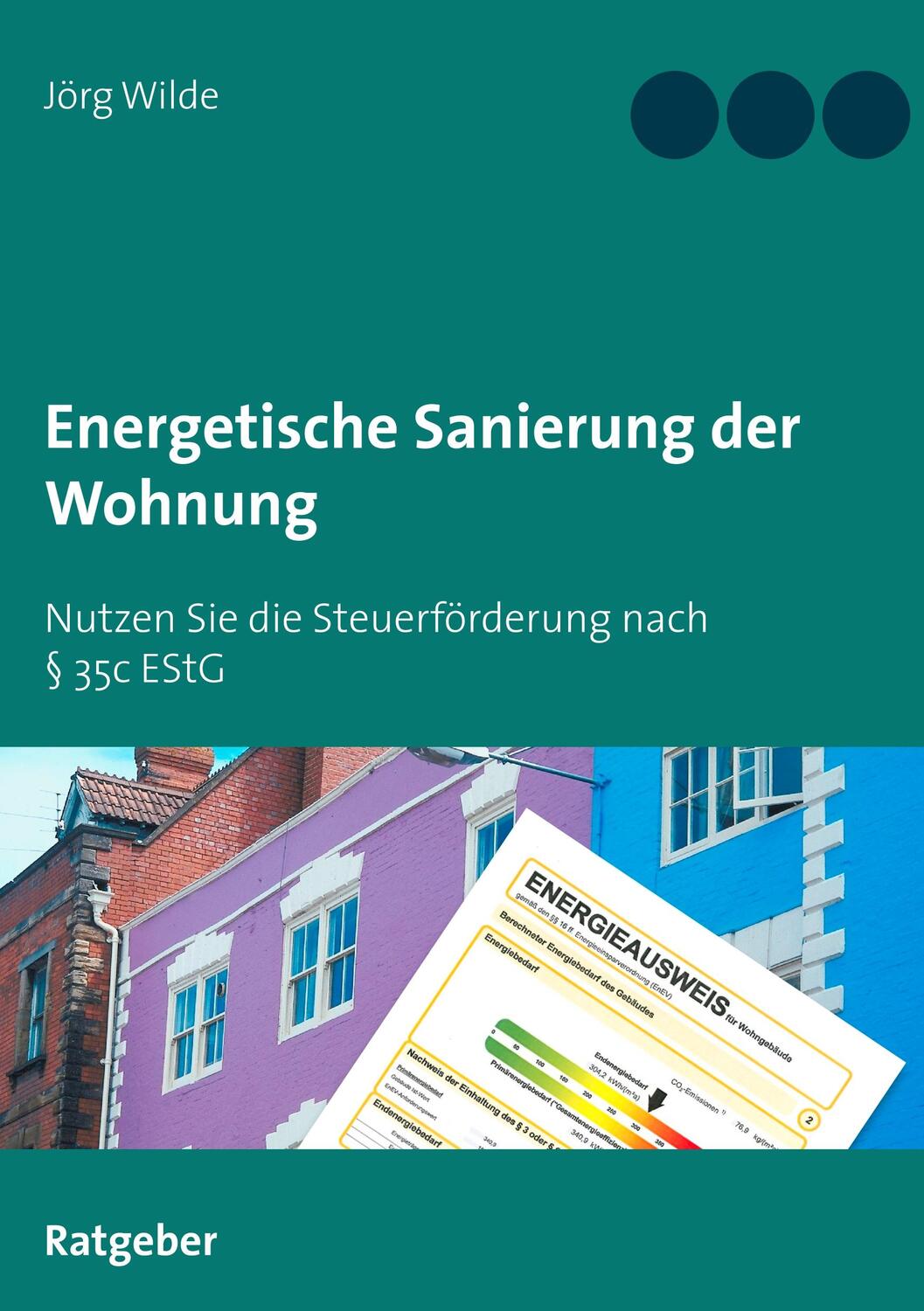 Cover: 9783750471207 | Energetische Sanierung der Wohnung | Jörg Wilde | Taschenbuch