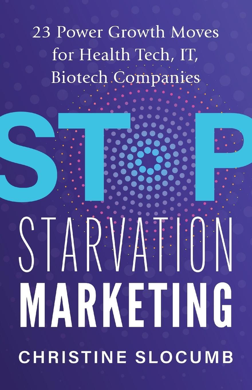 Cover: 9781957651491 | Stop Starvation Marketing | Christine Slocumb | Taschenbuch | Englisch