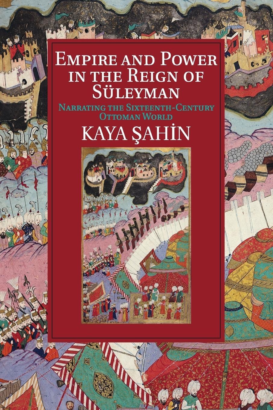 Cover: 9781107529885 | Empire and Power in the Reign of Süleyman | Kaya ¿Ahin | Taschenbuch