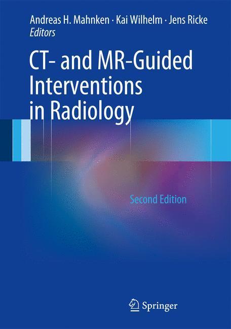 Cover: 9783642335808 | CT- and MR-Guided Interventions in Radiology | Mahnken (u. a.) | Buch