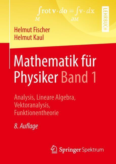 Cover: 9783662565605 | Mathematik für Physiker. Bd.1 | Helmut Fischer (u. a.) | Taschenbuch